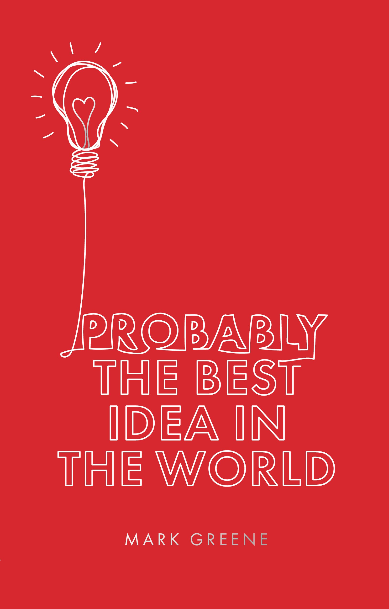 Probably the Best Idea in the World Cover Probably the Best Idea in the World Cover